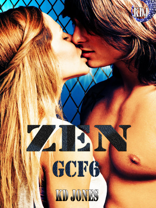 Title details for Zen (Galactic Cage Fighter Series Book 6) by KD Jones - Available